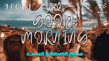 Good Morning at Ultra Wave In Jeddah