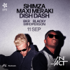 IN ACT - SHIMZA, MAXI MERAKI, DISH DASH